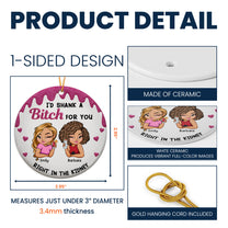 I'd Shank A B!tch For You Funny Friendship Gifts - Personalized Ceramic Ornament