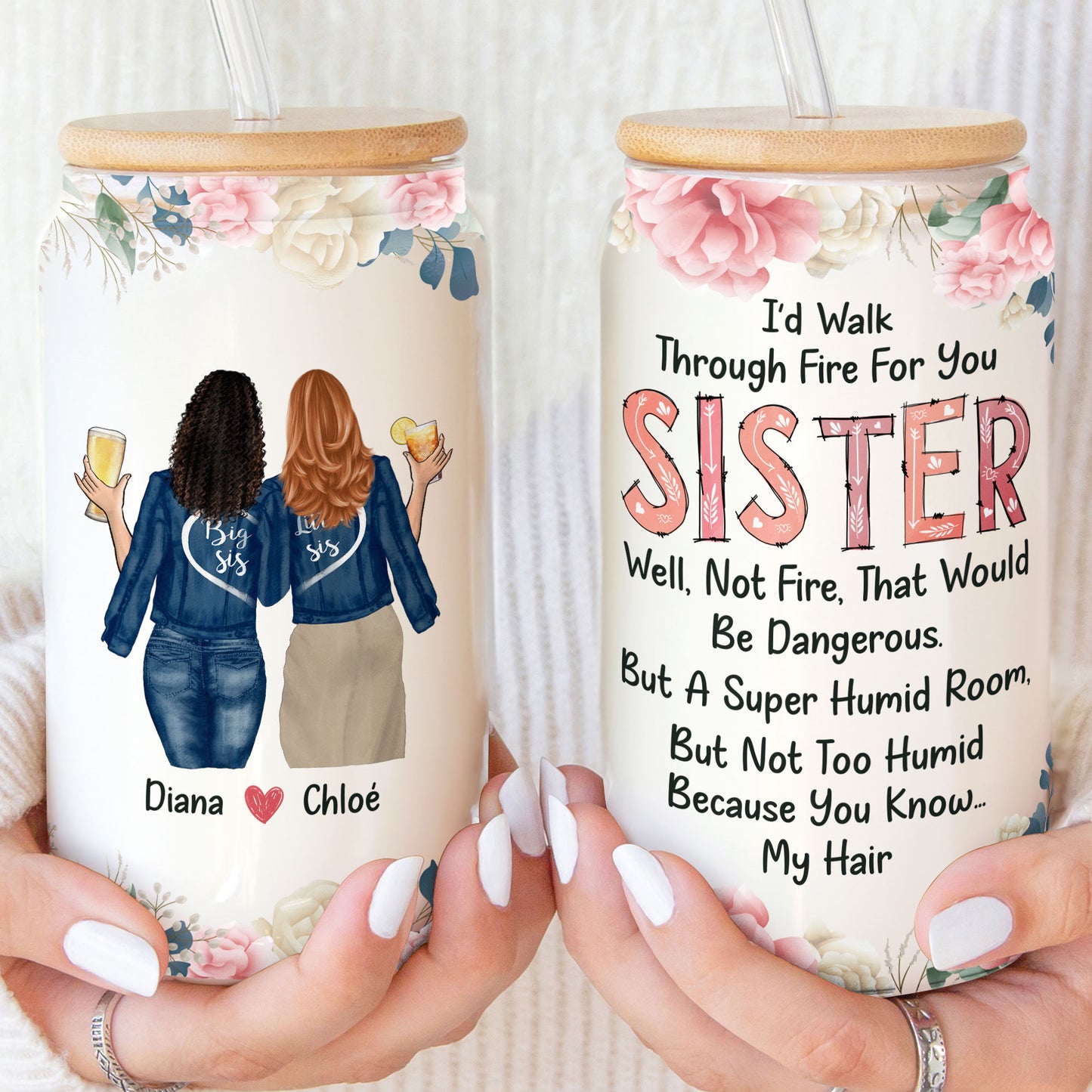 I'd Walk Through Fire For You Sister Rose Gift - Personalized Clear Glass Cup