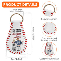 I'll Always Be Your Biggest Fan - Personalized Leather Baseball Keychain