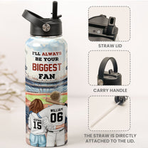 I'll Always Be Your Biggest Fan - Personalized Stainless Steel Water Bottle