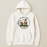 I'll Be In My Office Gardener Shirt - Personalized Shirt