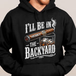 I_ll_Be_In_The_Backyard_Funny_Shirt_For_Him_Husband_Grandpa_Dad_Personalized_Shirt_10_16486fb0-ebcc-4b67-882e-8fddd6e1cf60