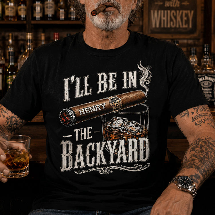 I_ll_Be_In_The_Backyard_Funny_Shirt_For_Him_Husband_Grandpa_Dad_Personalized_Shirt_1_0d742a0f-bb78-4a87-9626-b119e4681428
