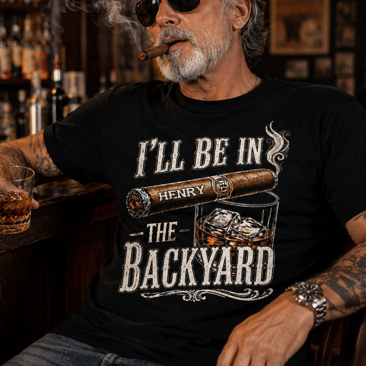 I_ll_Be_In_The_Backyard_Funny_Shirt_For_Him_Husband_Grandpa_Dad_Personalized_Shirt_4_c8907112-1e77-403e-9f92-8734ab55b7b4