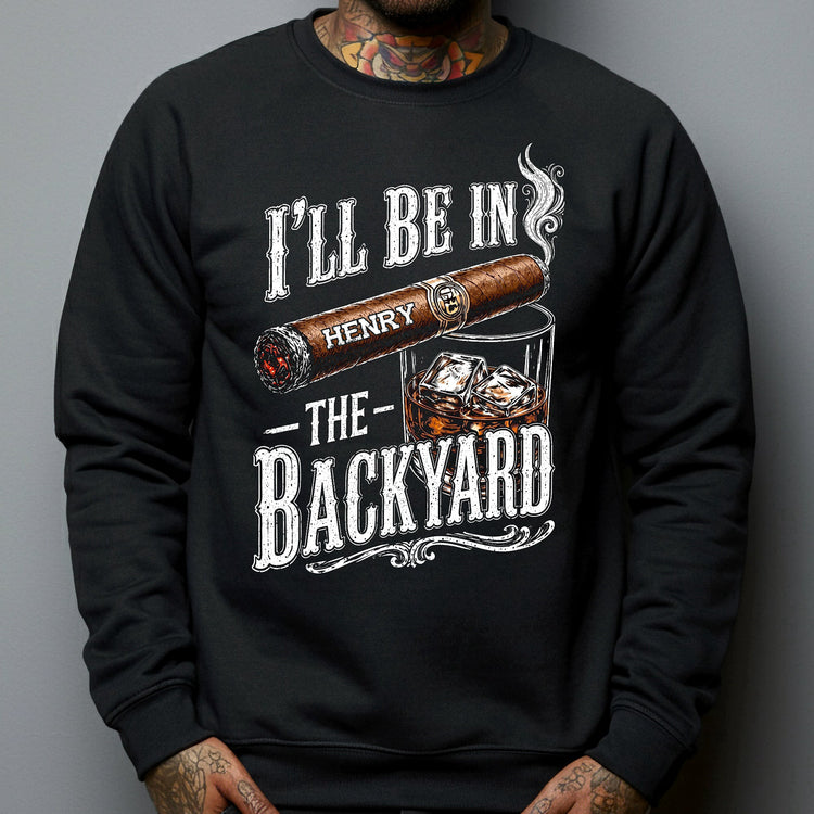 I_ll_Be_In_The_Backyard_Funny_Shirt_For_Him_Husband_Grandpa_Dad_Personalized_Shirt_9