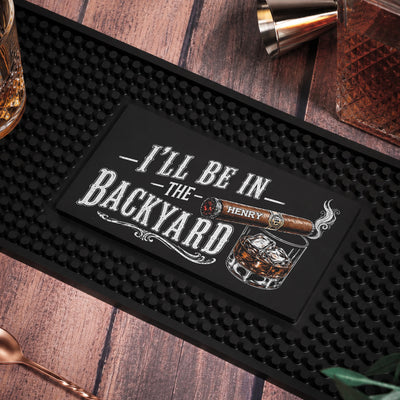 I'll Be In The Backyard - Gift For Him, Husband, Papa - Personalized Bar Mat