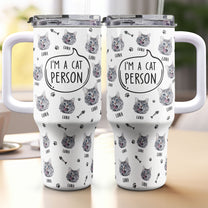 I'm A Cat Person - Personalized Photo 40oz Tumbler With Straw