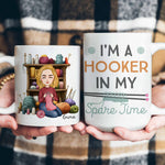 I'm A Hooker In My Spare Time - Personalized Mug
