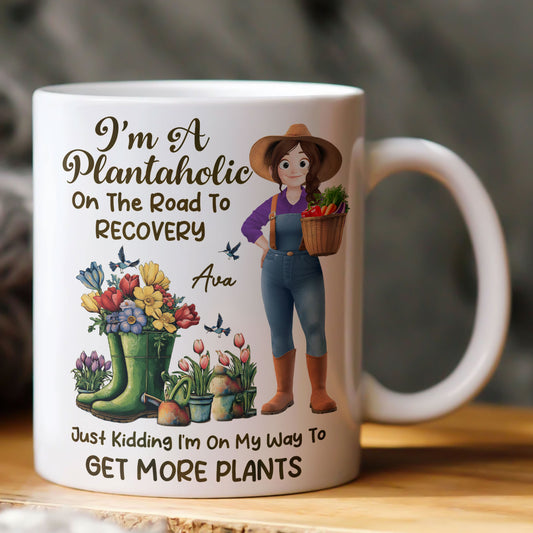 I'm A Plantaholic On The Road To Recovery - Personalized Mug
