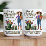 I'm A Plantaholic On The Road To Recovery - Personalized Mug