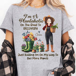 I'm A Plantaholic On The Road To Recovery - Personalized Shirt