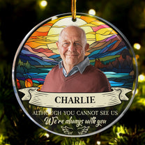 I'm Always With You Custom Portrait Memorial - Personalized Acrylic Photo Ornament