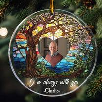 I'm Always With You - Family Tree - Memorial Gifts - Personalized Acrylic Photo Ornament