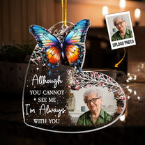 I'm Always With You - Personalized Acrylic Photo Ornament - New Edition