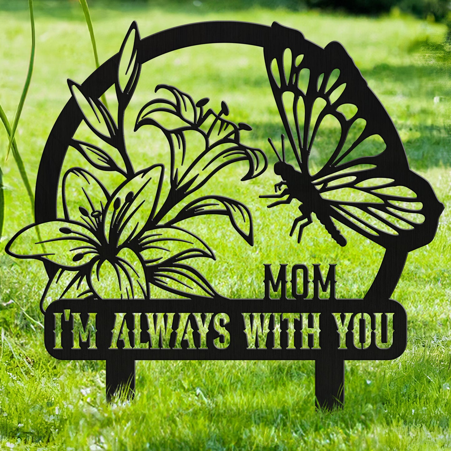 I'm Always With You - Personalized Metal Garden Stake