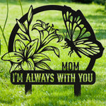 I'm Always With You - Personalized Metal Garden Stake