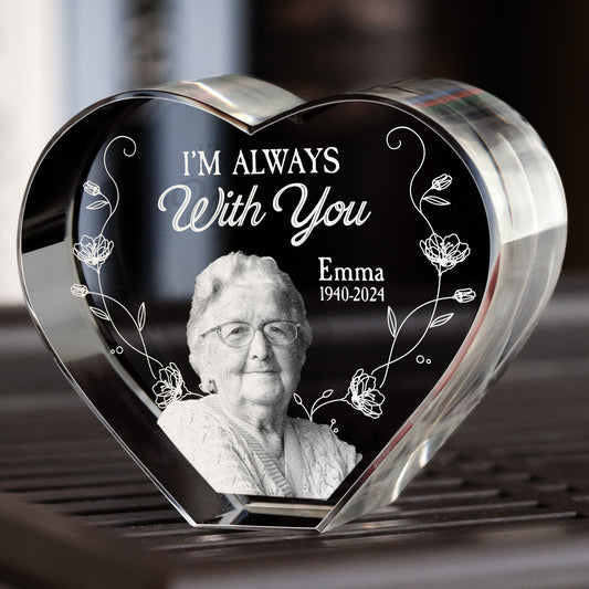 I'm Always With You - Custom 3D Crystal Photo