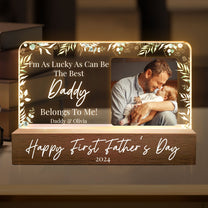 I'm As Lucky As Can Be The Best Daddy Belongs To Me - Personalized Photo LED Night Light