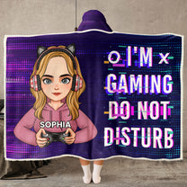 I'm Gaming Do Not Disturb - Personalized Wearable Blanket Hoodie