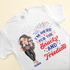 I&#39;m Here For The Snacks And Freedom - Personalized Shirt
