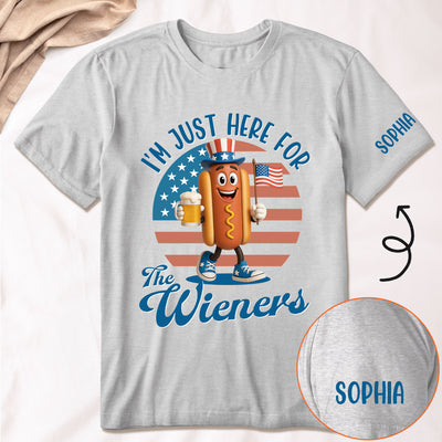 I'm Just Here For The Wieners - Personalized Shirt