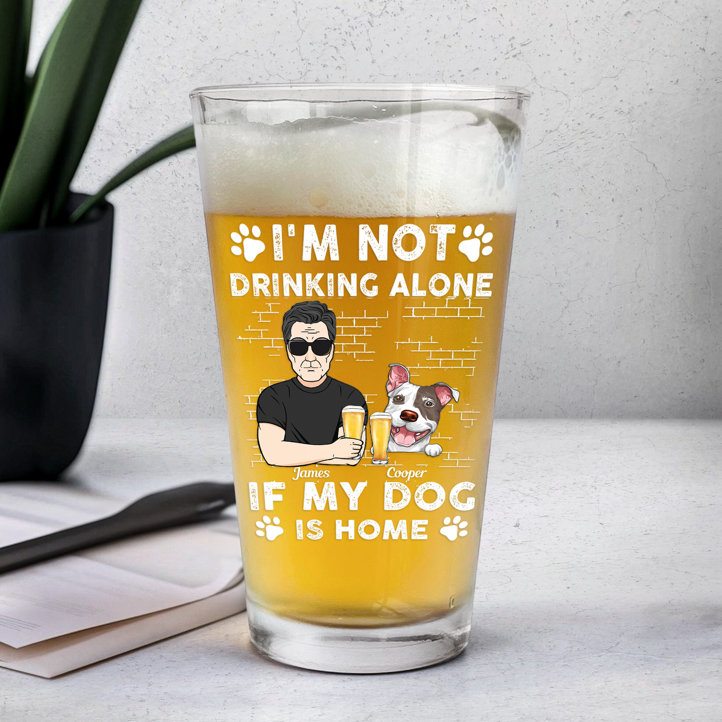 I'm Not Drinking Alone If My Dogs Are Home - Personalized Beer Glass