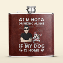 I'm Not Drinking Alone If My Pets Are Home - Personalized Leather Flask