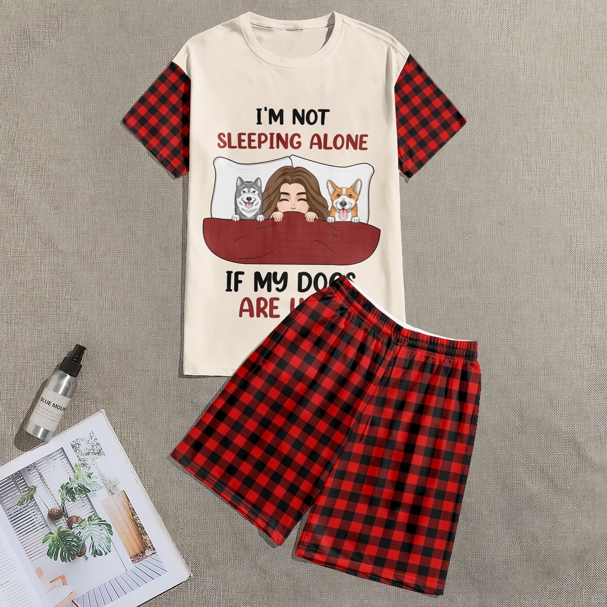 I'm Not Sleeping Alone If My Dogs Are Home - Personalized Pajama Shorts Set