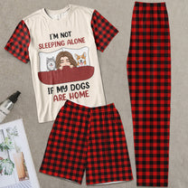 I'm Not Sleeping Alone If My Dogs Are Home - Personalized Pajamas