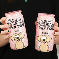 I'm Pretty Sure I Own You - Personalized Shimmer Glass Can