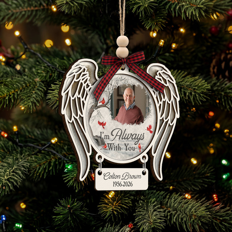 I'm-Always With You Custom Photo Christmas Memorial - Personalized Ornament 9