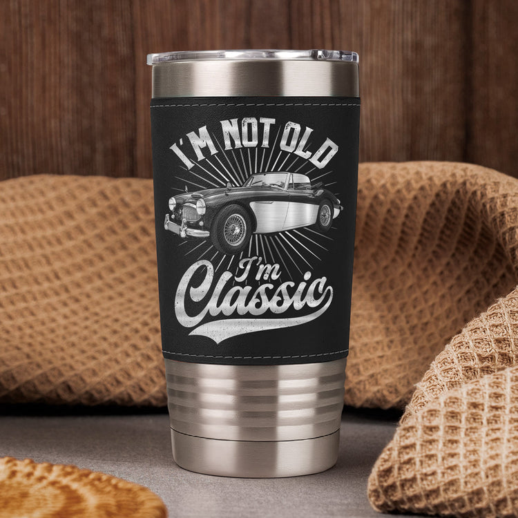 I_m_Not_Old_I_m_Classic_Gifts_For_Men_Dad_Him_Husband_Grandpa_Personalized_20oz_Tumbler_4_19d45a52-2233-4c55-94f0-c42696cfc5a8
