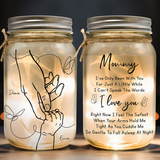 I've Only Been With You For Just A Little While - Personalized Mason Jar Light