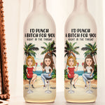 I'd Punch A B*tch For You Right In The Throat - Personalized Bottle Lamp