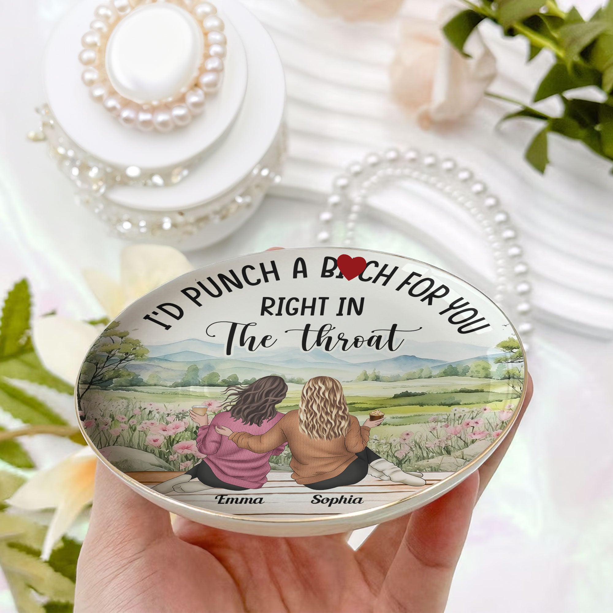 I'd Punch A B*tch For You Right In The Throat - Personalized Jewelry Dish