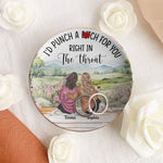 I'd Punch A B*tch For You Right In The Throat - Personalized Jewelry Dish