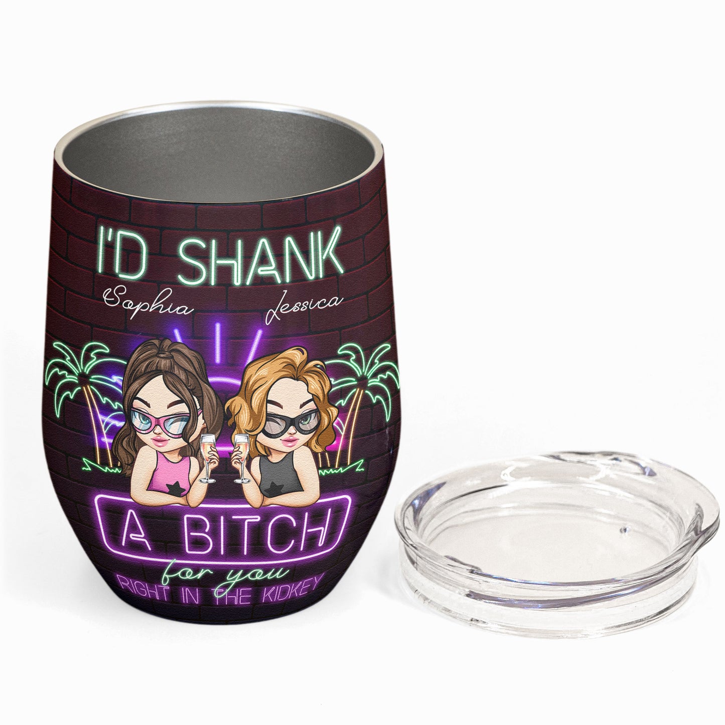 I'd Shank A B!tch For Your Besties Gift - Personalized Wine Tumbler