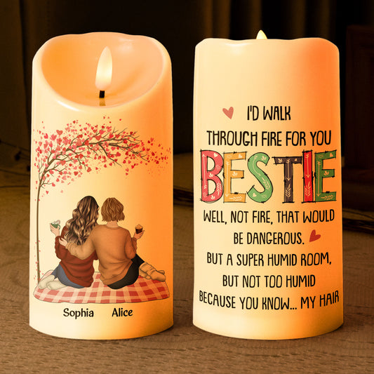 I'd Walk Through Fire For You Bestie - Personalized LED Candle