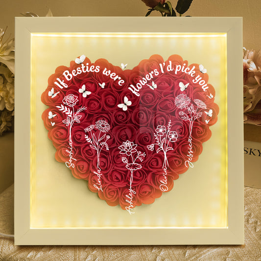 If Besties Were Flowers I'd Pick You - Personalized Flower Shadow Box With LED Light