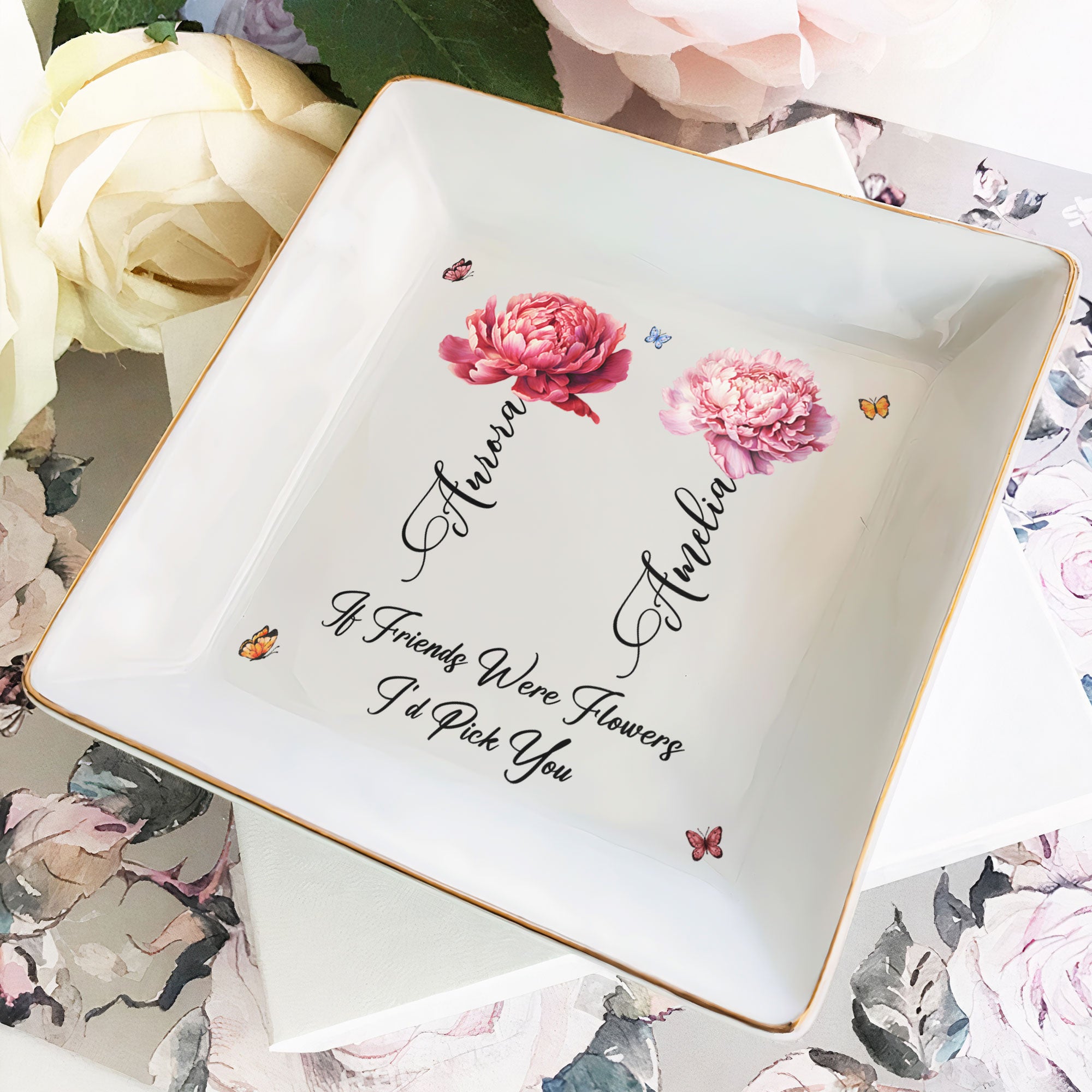 If Besties Were Flowers I'd Pick You - Personalized Jewelry Dish