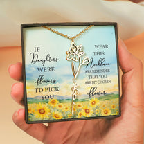 If Daughters Were Flowers I'd Pick You - Custom Birth Flower - Custom Name Necklace