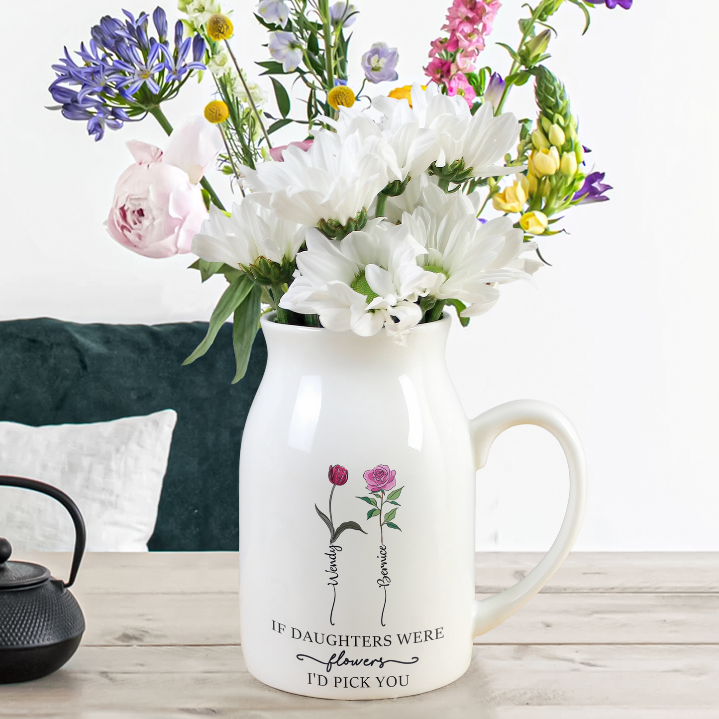 If Daughters/Moms/Sisters Were Flowers I'd Pick You - Personalized Ceramic Flower Vase