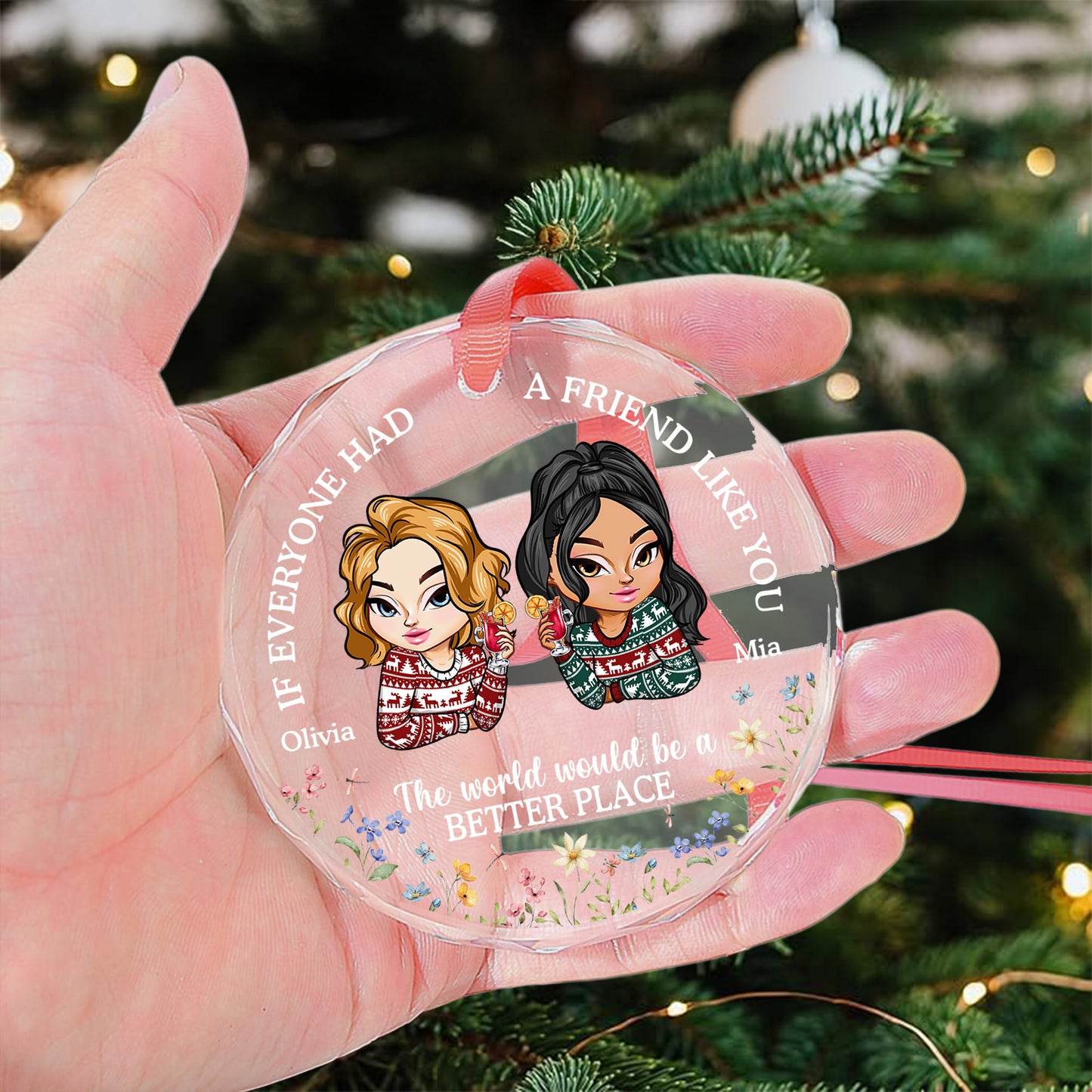 If Everyone Had A Friend Like You - Personalized Glass Ornament