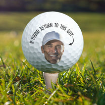If Found, Return To This Guy Funny Golfer - Personalized Golf Ball