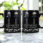 If Friends Were Flowers I'd Pick You Birth Flowers Soul Sisters - Personalized Mug