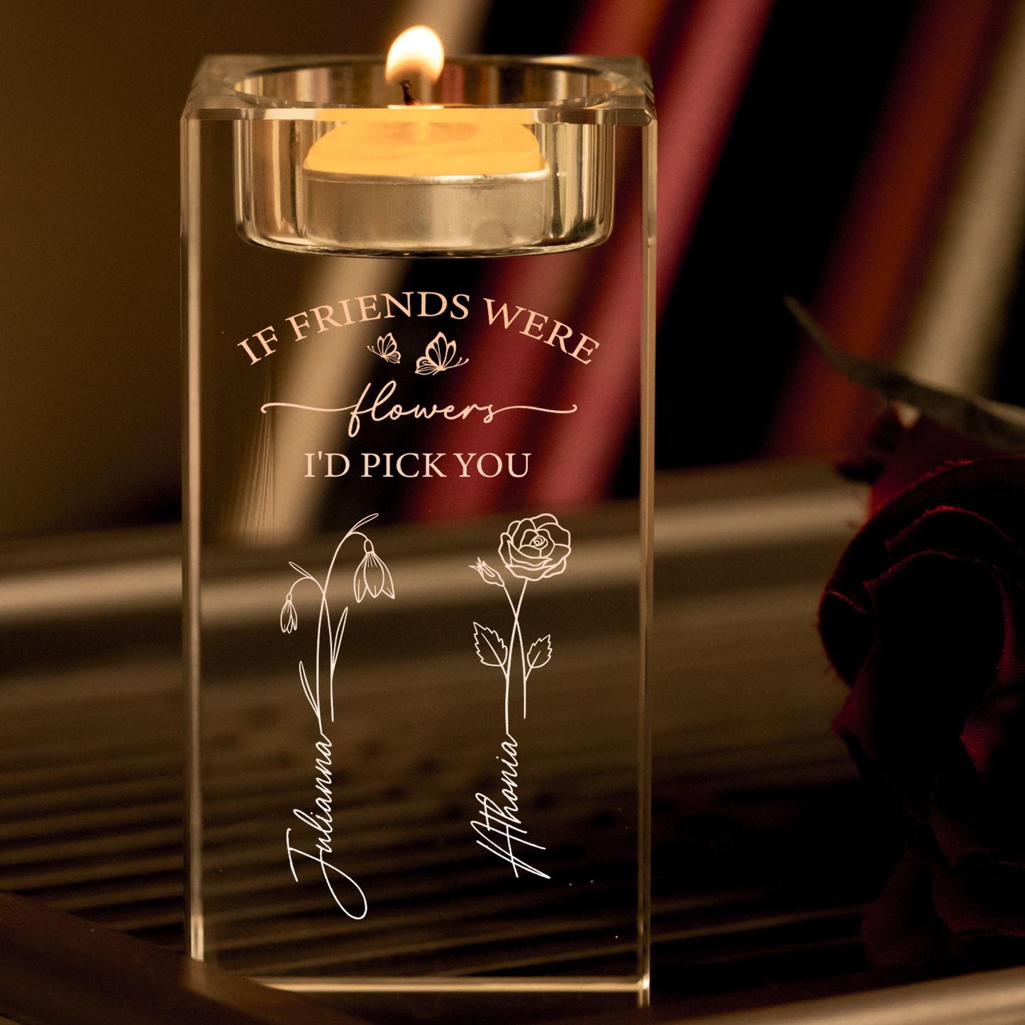 If Friends Were Flowers I'd Pick You - Personalized 2D Crystal Candle Holder