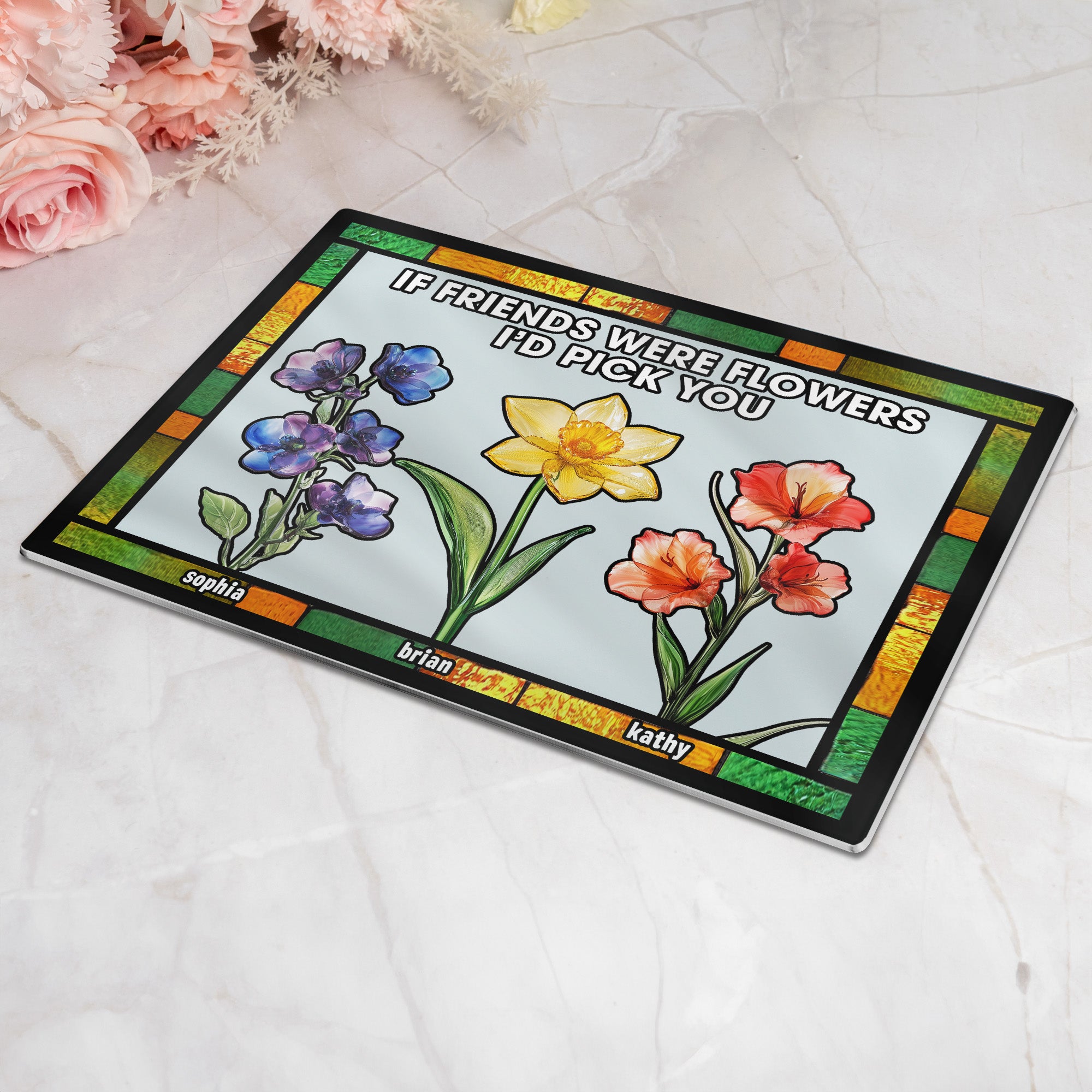 If Friends Were Flowers I'd Pick You - Personalized Glass Cutting Board