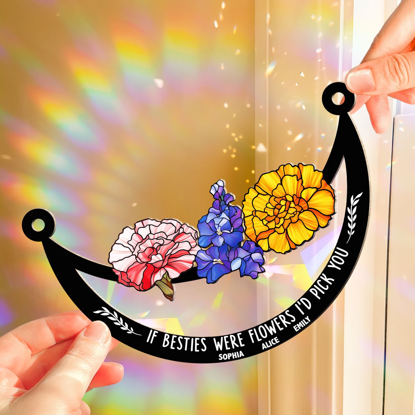 If Friends Were Flowers I'd Pick You - Personalized Rainbow Suncatcher