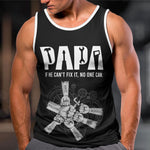 If He Can't Fix It No One Can - Custom Tank Top For Men
