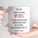 If I Had A Different Boss I Would Punch Them In The Throat - Personalized Mug